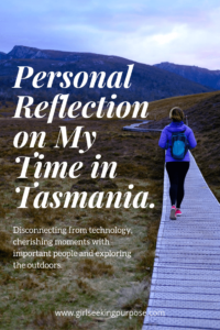 Personal Reflection on My Time in Tasmania #personalreflection #lifechanging