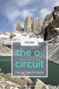 The O Circuit: The Ultimate Guide #theocircuit #patagonia