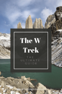 The W Trek: The Ultimate Guide #thewtrek #patagonia #torresdelpaine