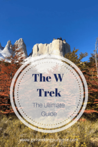The W Trek: The Ultimate Guide #thewtrek #patagonia #torresdelpaine