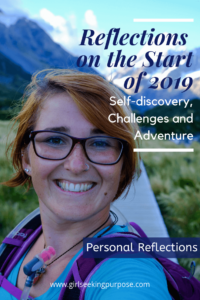 Reflecting on the Beginning of 2019: Self-discovery, Challenges and Adventure #reflections #2019