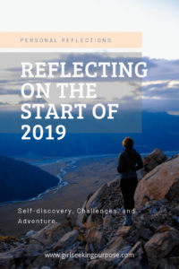 Reflecting on the Beginning of 2019: Self-discovery, Challenges and Adventure #reflections #recap