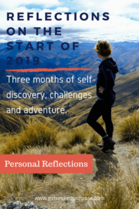 Reflections on the Beginning of 2019: Self-discovery, Challenges and Adventure #reflections #2019