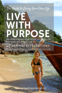 This is the ultimate guide to living your own life. Go against expectations and live with purpose. Stop living a passive existence and start living a life by your own design. #liveyourownlife #livewithpurpose #societalexpectations
